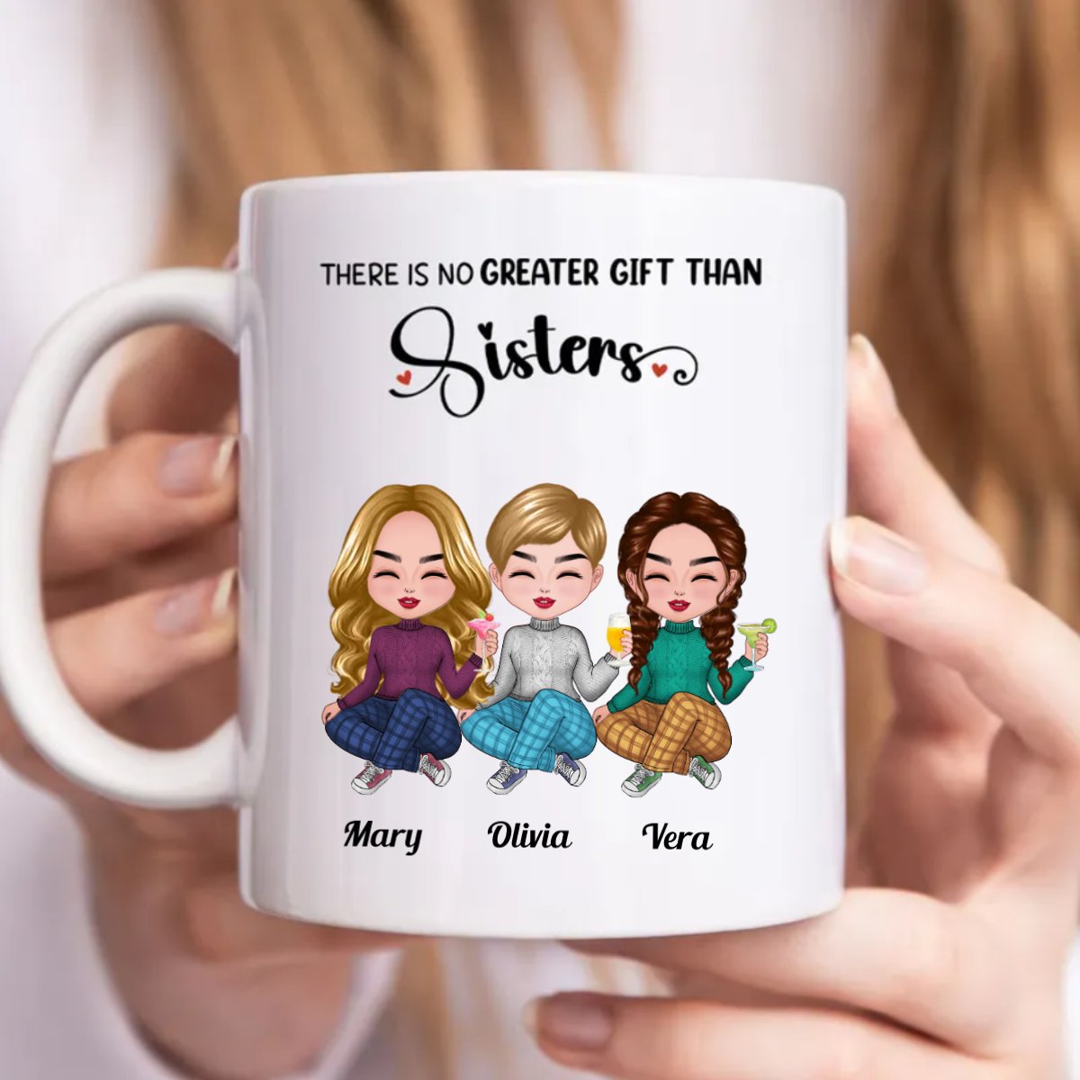 Sisters - There Is No Greater Gift Than Sisters - Personalized Mug (NN) - Makezbright Gifts