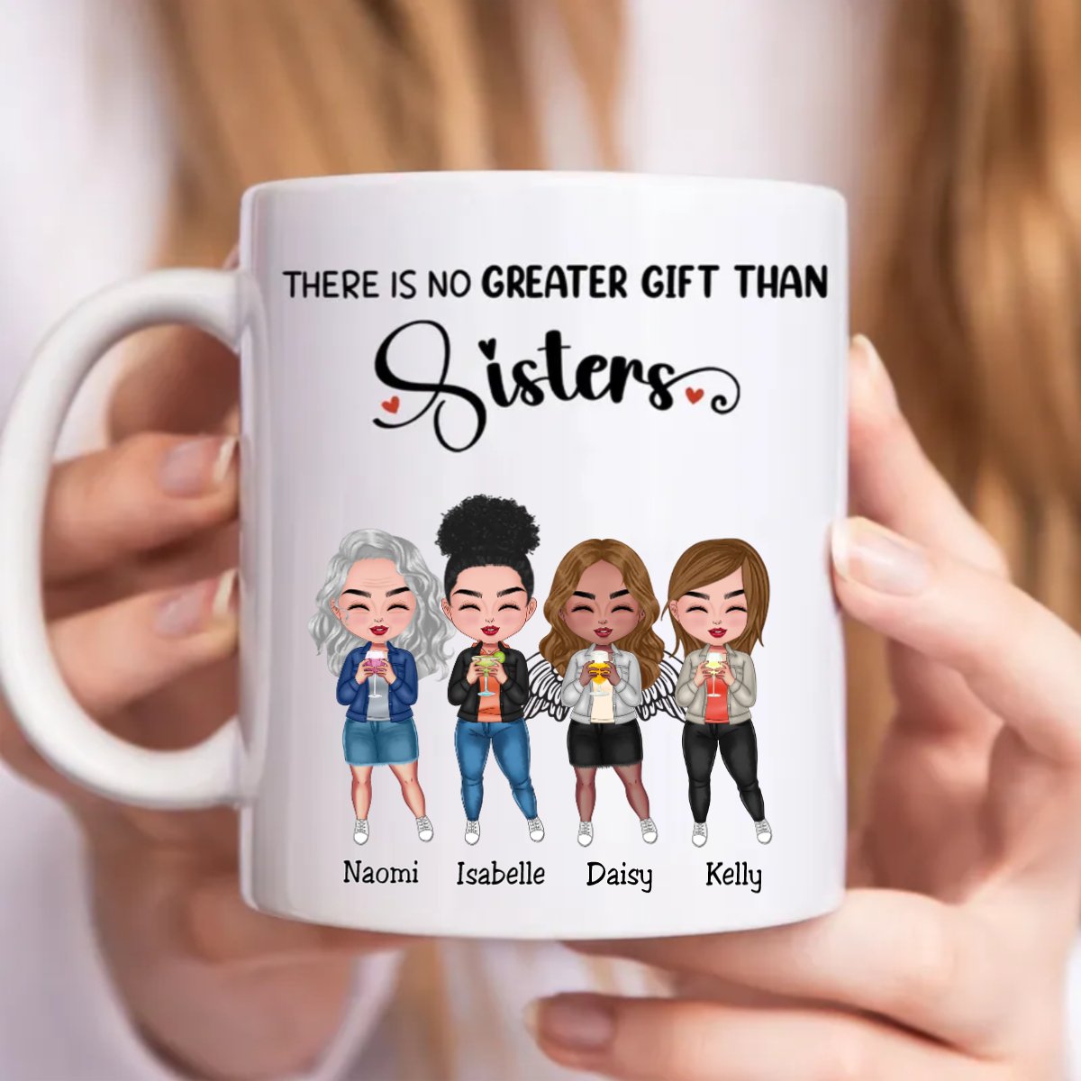 Sisters - There Is No Greater Gift Than Sisters - Personalized Mug (Ver. 3) - Makezbright Gifts