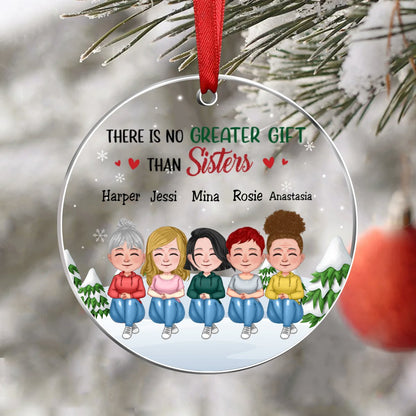 Sisters - There Is No Greater Gift Than Sisters - Personalized Transparent Ornament (Ver 4) - Makezbright Gifts