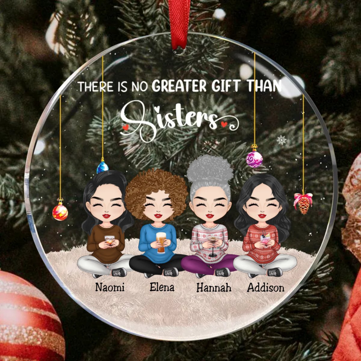 Sisters - There Is No Greater Gift Than Sisters Ver 2 - Personalized Circle Ornament - Makezbright Gifts