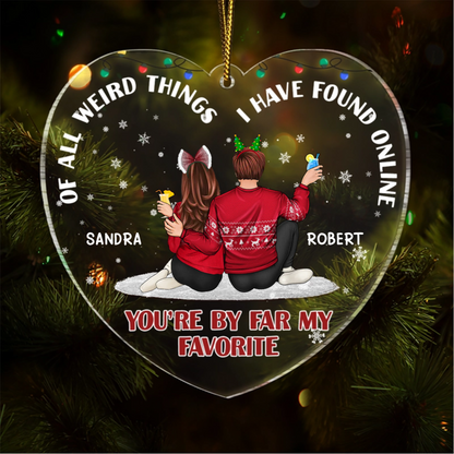 Of All The Weird Things - Christmas Gift For Couples, Husband, Wife - Personalized Custom Shaped Acrylic Ornament