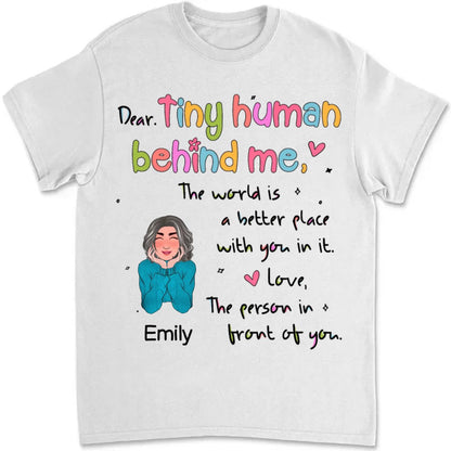 Teacher - Dear Tiny Human Behind Me - Personalized T - shirt (LH) - Makezbright Gifts