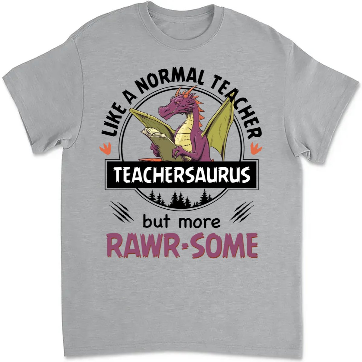 Teacher - Funny Teachersaurus - Personalized T - shirt - Makezbright Gifts