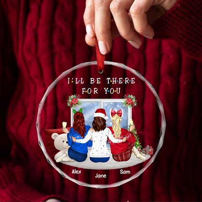 Christmas I'll Be There For You Bestie - Personalized Circle Acrylic Ornament