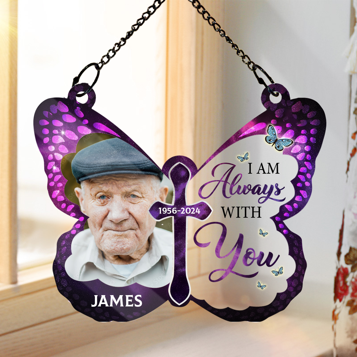 Custom Photo I Am Always With You Butterfly - Personalized Window Hanging Rainbow Suncatcher