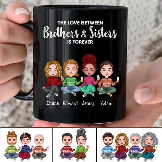 The Love Between Brothers And Sisters Is Forever - Personalized Mug (KL) - Makezbright Gifts