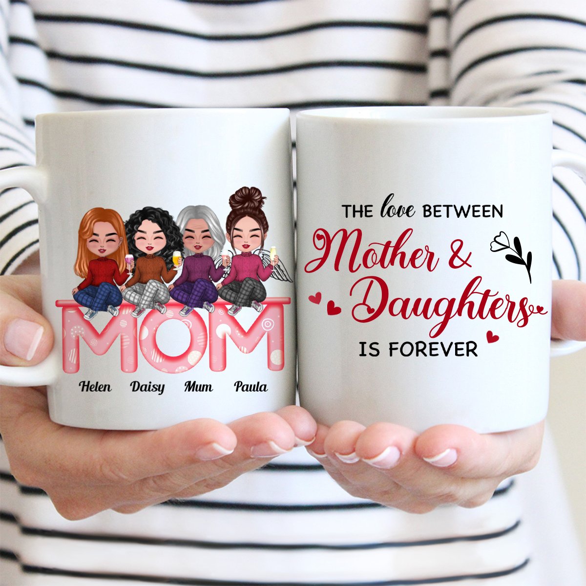 The Love Between Mother And Daughters Is Forever - Personalized Mug (LH) - Makezbright Gifts