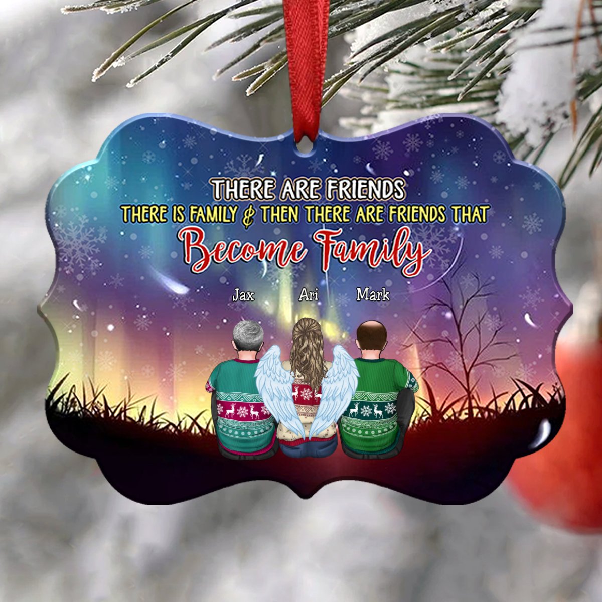 There Are Friends, There Is Family & Then There Are Friends That Become Family - Personalized Christmas Ornament (S1) - Makezbright Gifts