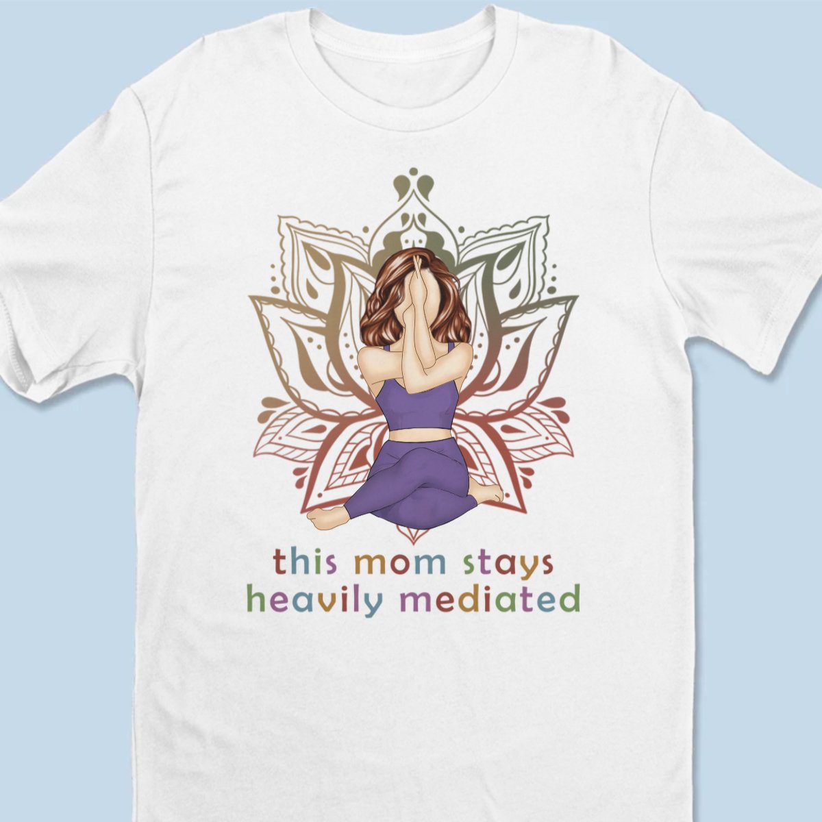 This Mom Stays Heavily Meditated - Personalized Unisex T - shirt, Hoodie, Sweatshirt - Makezbright Gifts