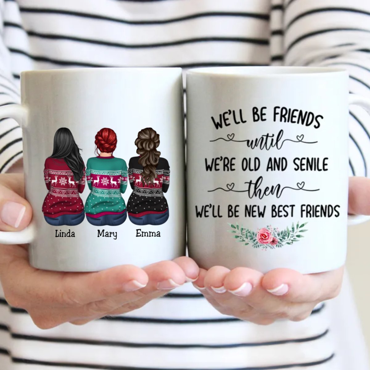 We'll Be Friends Until We're Old And Senile Then We'll Be New Best Friends - Personalized Mug - Makezbright Gifts