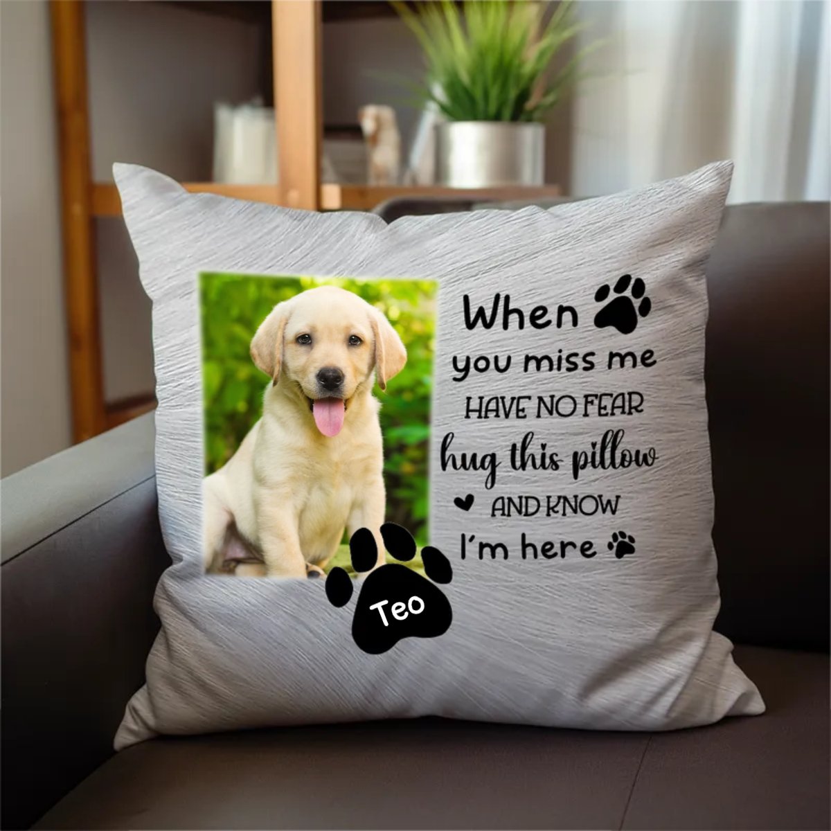 When You Miss Me Have No Fear Hug This Pillow And Know I'm Here - Personalized Pillow - Makezbright Gifts